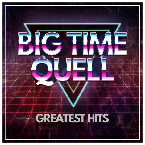 Big Time Quell's debut EP Greatest Hits features five songs, including Bad Times At Suzy Wong's.